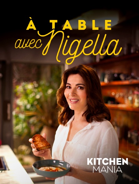 KITCHEN MANIA - A table avec Nigella