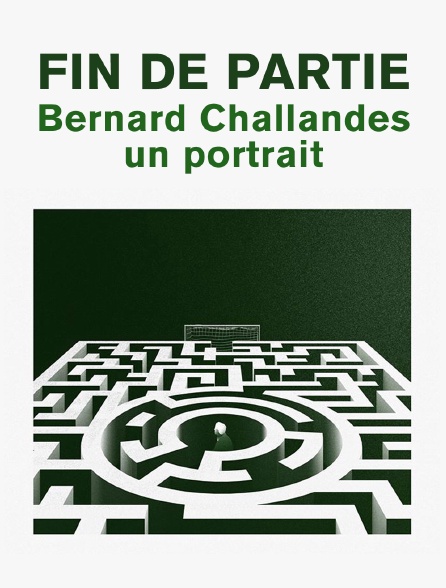 Fin de partie : Bernard Challandes : un portrait