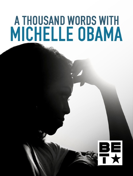 BET - A Thousand Words with Michelle Obama
