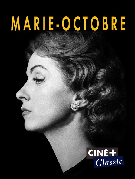 Ciné+ Classic - Marie-Octobre