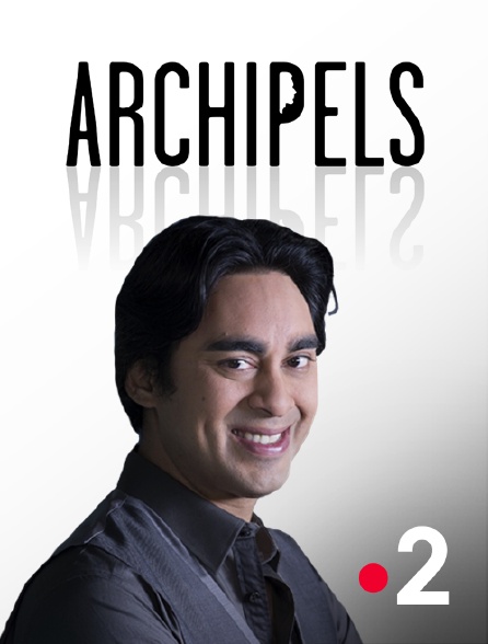 France 2 - Archipels