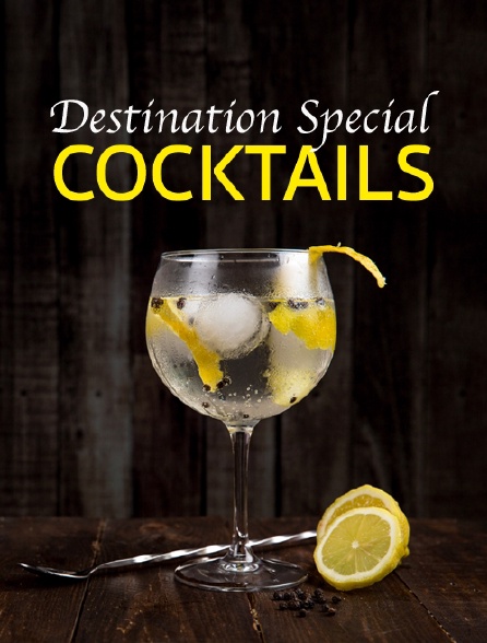 Destination Special : Cocktails