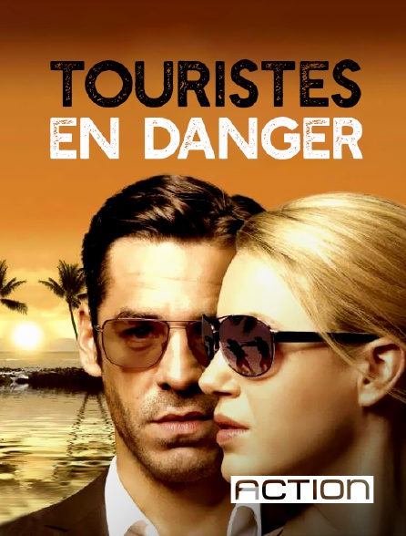 ACTION - Touristes en danger