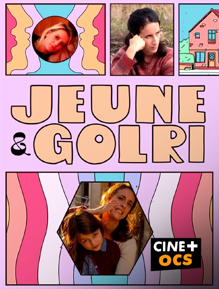 CINÉ Cinéma - Jeune et golri