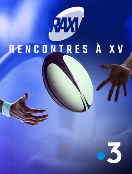 France 3 - Rencontres à XV