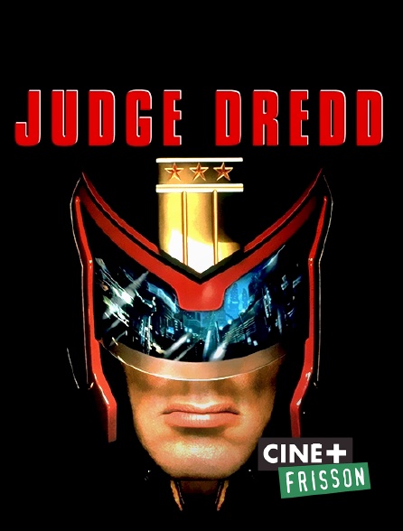 Ciné+ Frisson - Judge Dredd
