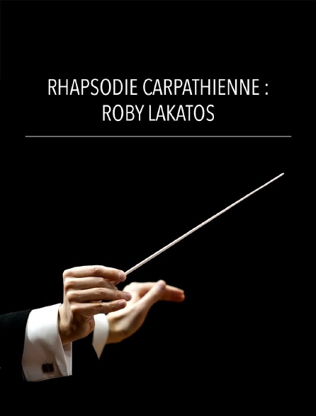 Rhapsodie carpathienne : Roby Lakatos