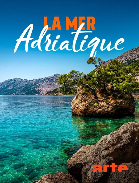 Arte - La mer Adriatique