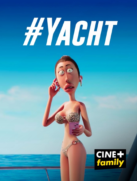 CINE+ Family - #Yacht