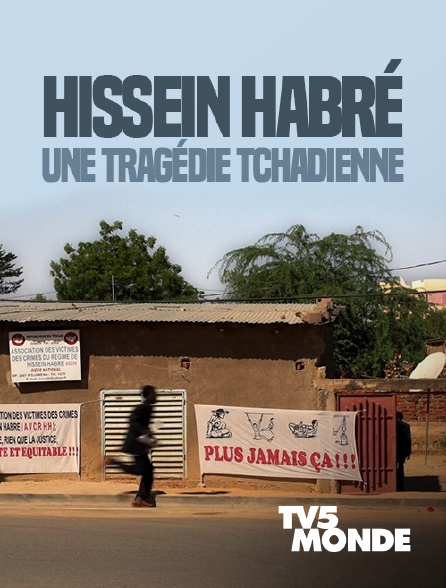 TV5MONDE - Hissein Habré, une tragédie tchadienne