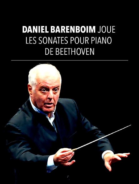 Daniel Barenboim joue les Sonates pour piano de Beethoven