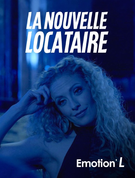 Emotion'L - La nouvelle locataire