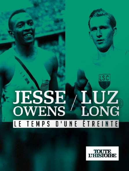 Toute l'Histoire - Jesse Owens et Luz Long : le temps d'une étreinte