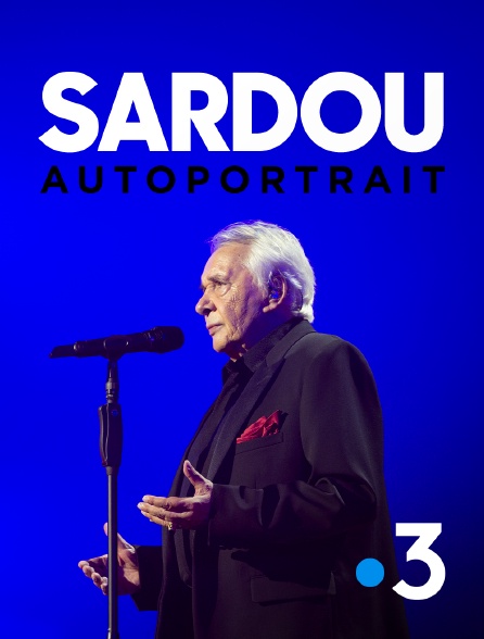 France 3 - Sardou, autoportrait
