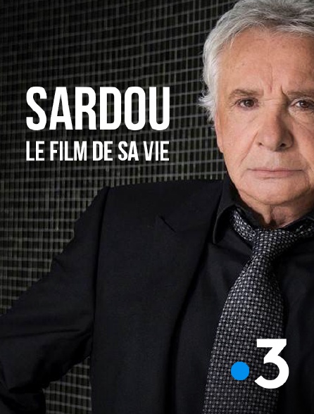 France 3 - Sardou, le film de sa vie