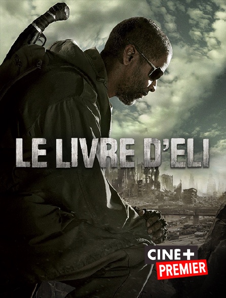 Ciné+ Premier - Le livre d'Eli