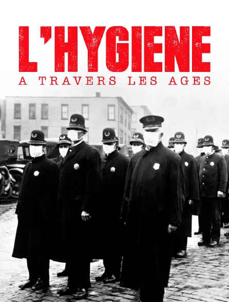 L'hygiène à travers les âges