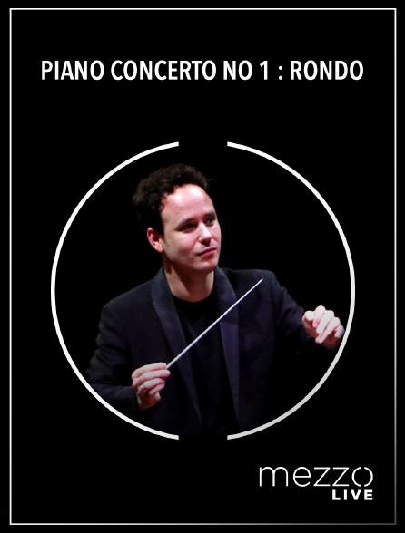 Mezzo Live HD - Piano Concerto no 1 : Rondo