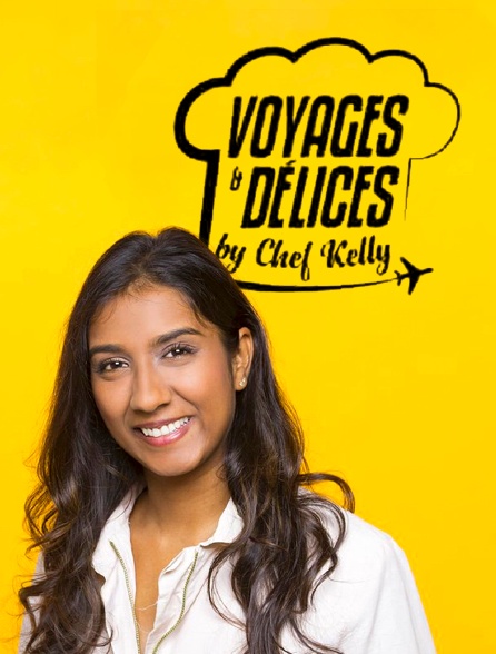 Voyages & délices by Chef Kelly