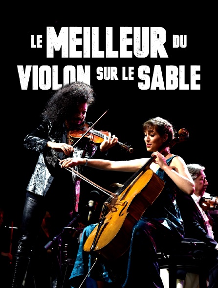 Le meilleur du Violon sur le sable