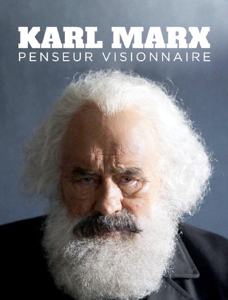 Karl Marx : Penseur visionnaire