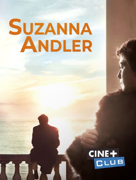 Ciné+ Club - Suzanna Andler