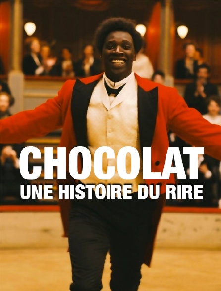 Chocolat, une histoire du rire