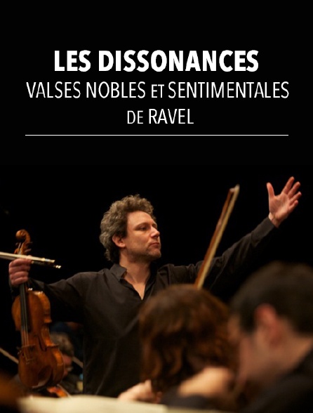 Les Dissonances : Valses nobles et sentimentales de Ravel