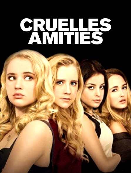 Cruelles amitiés