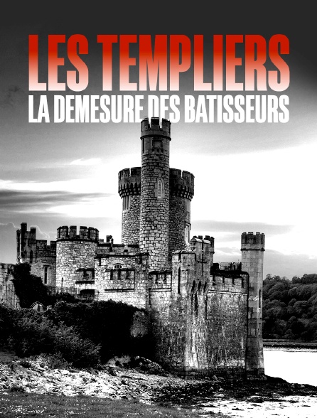 Les templiers, ces bâtisseurs