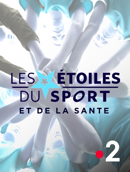 France 2 - Les Etoiles du sport et de la santé