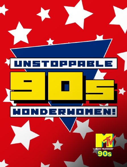 MTV 90' - Unstoppable 90s Wonder Women!