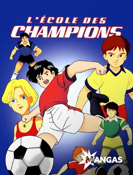 MANGAS - L'école des champions