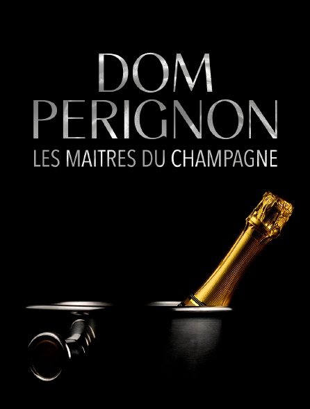 Dom Perignon : les maitres du champagne