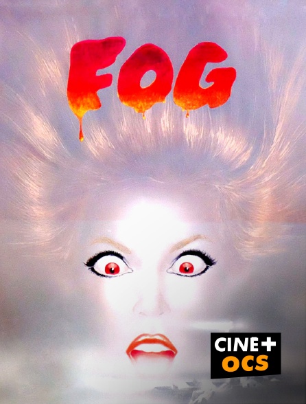 CINÉ Cinéma - Fog