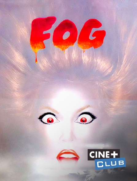 Ciné+ Club - Fog