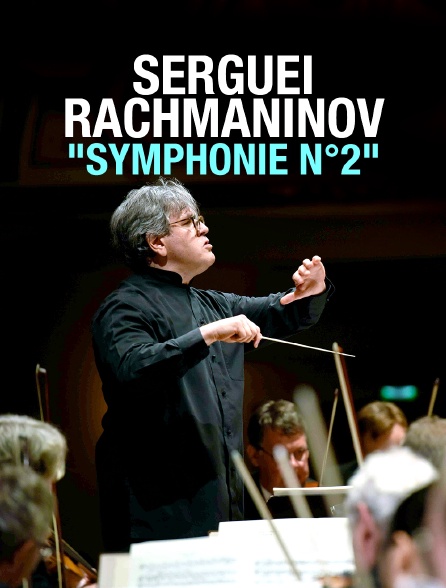 Sergueï Rachmaninov : «Symphonie n°2»