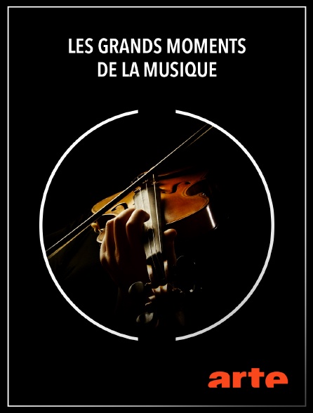 Arte - Les grands moments de la musique