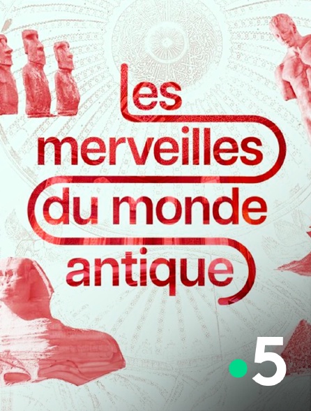 France 5 - Les merveilles du monde antique