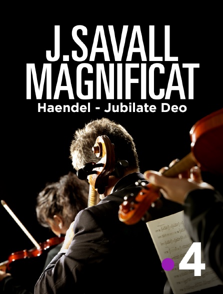 France 4 - J. Savall Magnificat : Haendel : Jubilate Deo (o bé joyful) par la paix d'Utrecht HWV 279