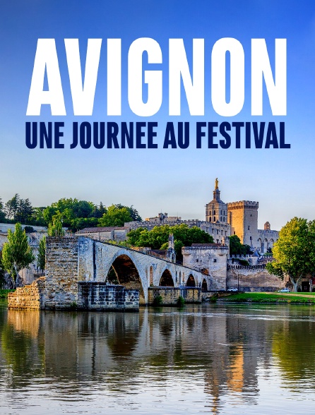 Avignon, une journée au festival