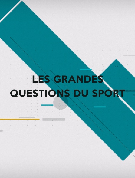 Les Grandes Questions du sport