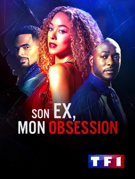 TF1 - Son ex, mon obsession en replay