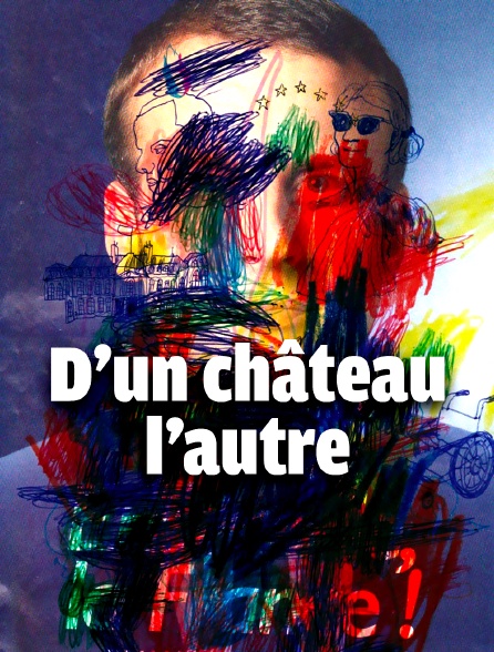 D'un château l'autre