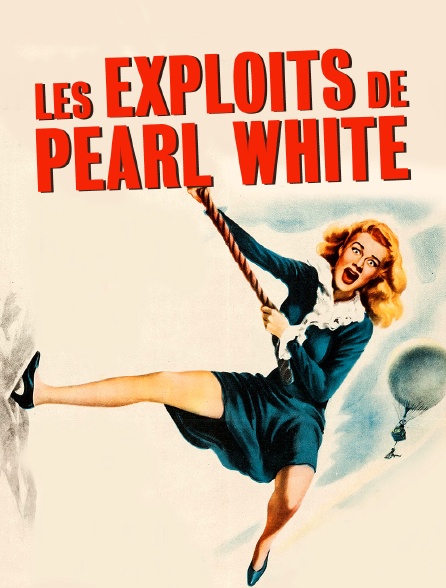 Les exploits de Pearl White