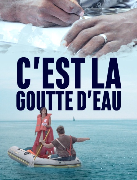 C'est la goutte d'eau