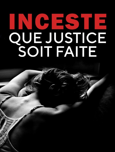 Inceste, que justice soit faite en Streaming 