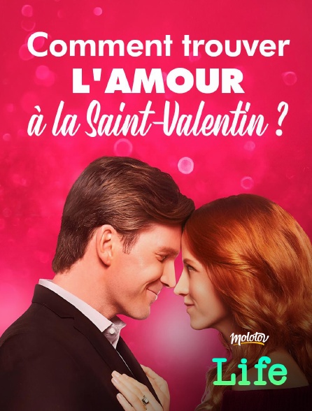 Molotov Channels Life - Comment trouver l'amour à la Saint-Valentin ?