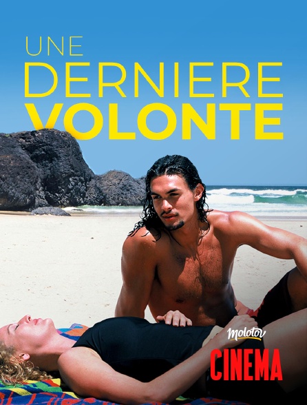 Molotov Channels Cinéma - UNE DERNIERE VOLONTE