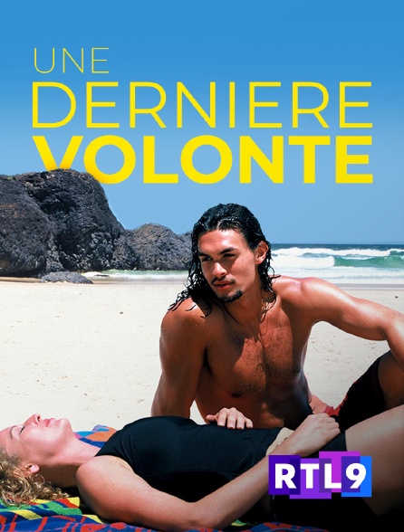 RTL 9 - UNE DERNIERE VOLONTE